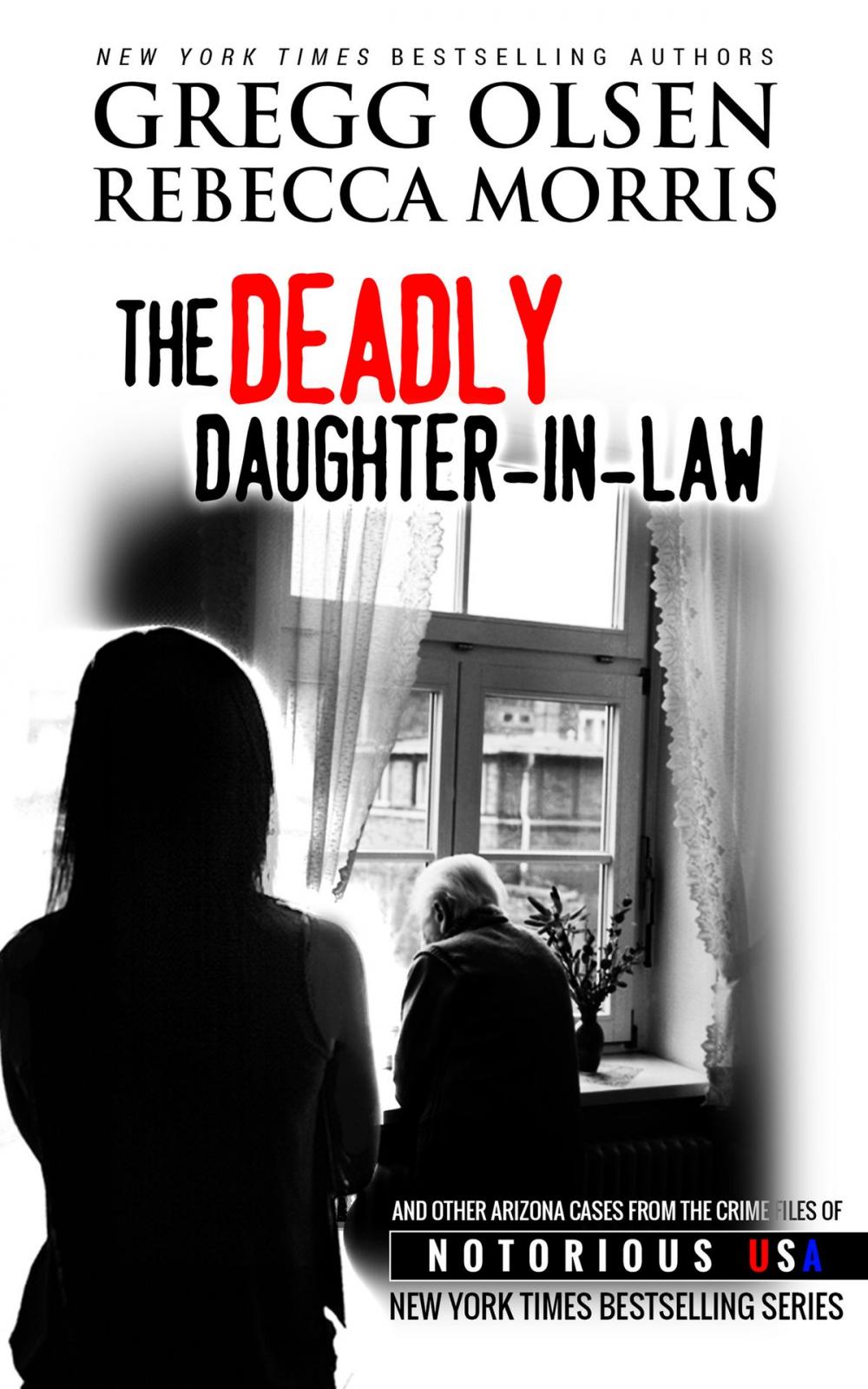 Big bigCover of The Deadly Daughter-in-Law (Arizona, Notorious USA)