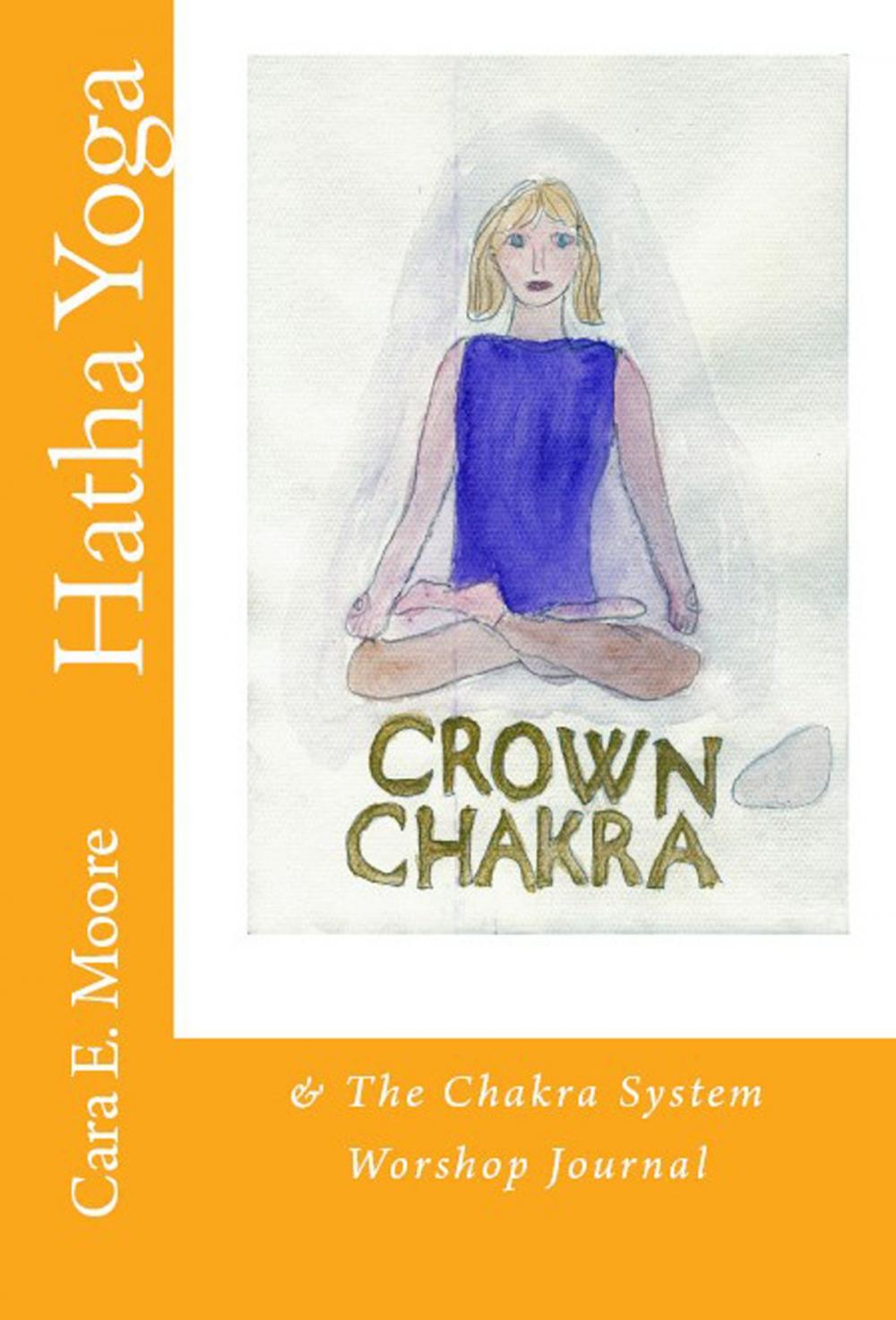 Big bigCover of Hatha Yoga & The Chakra System Workshop Journal