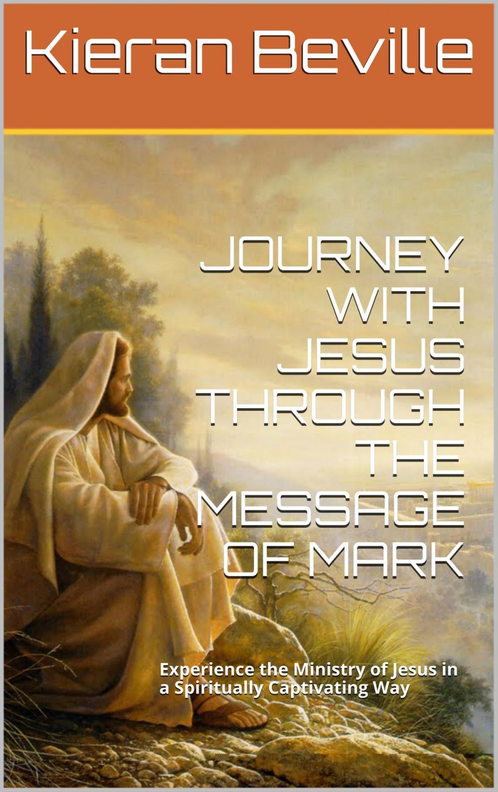 Big bigCover of JOURNEY WITH JESUS THROUGH THE MESSAGE OF MARK