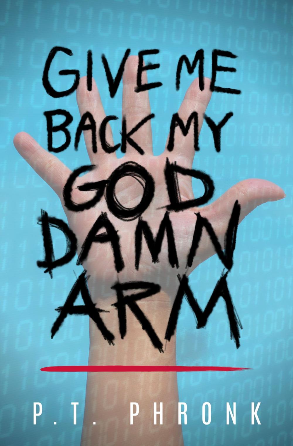 Big bigCover of Give Me Back My God Damn Arm