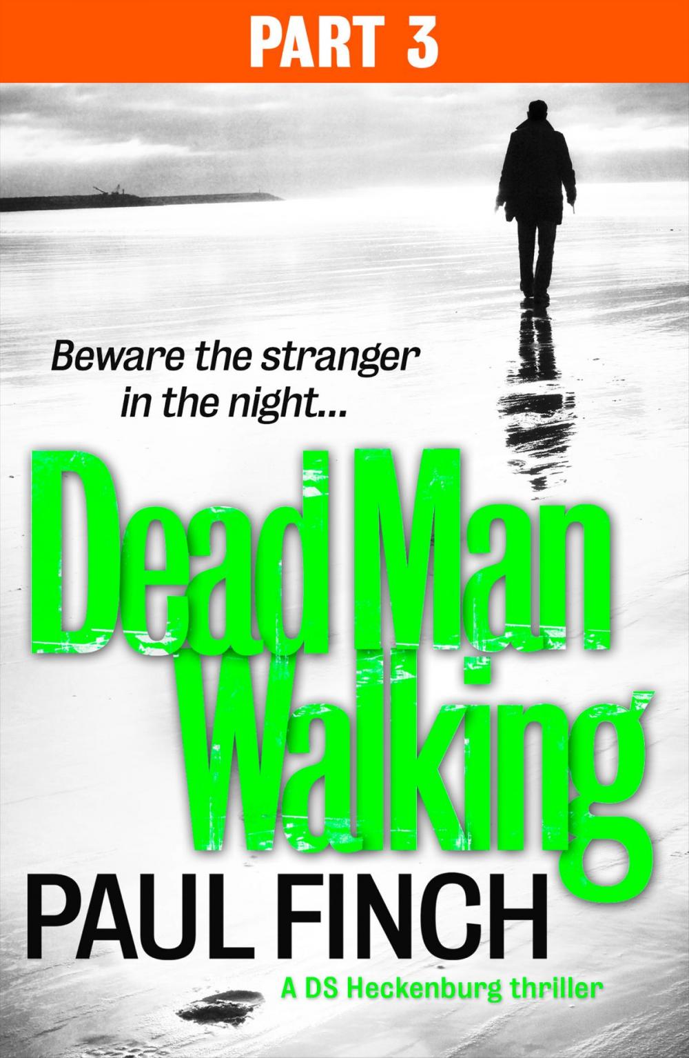 Big bigCover of Dead Man Walking (Part 3 of 3) (Detective Mark Heckenburg, Book 4)