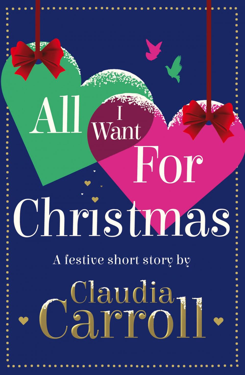 Big bigCover of All I Want For Christmas: A festive short story