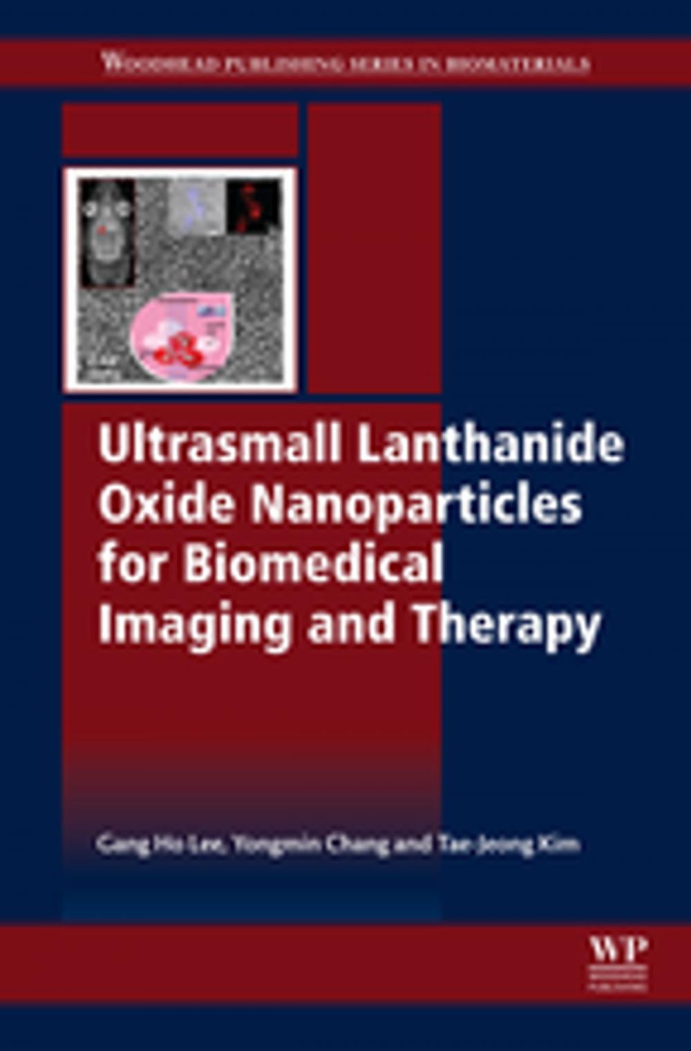 Big bigCover of Ultrasmall Lanthanide Oxide Nanoparticles for Biomedical Imaging and Therapy