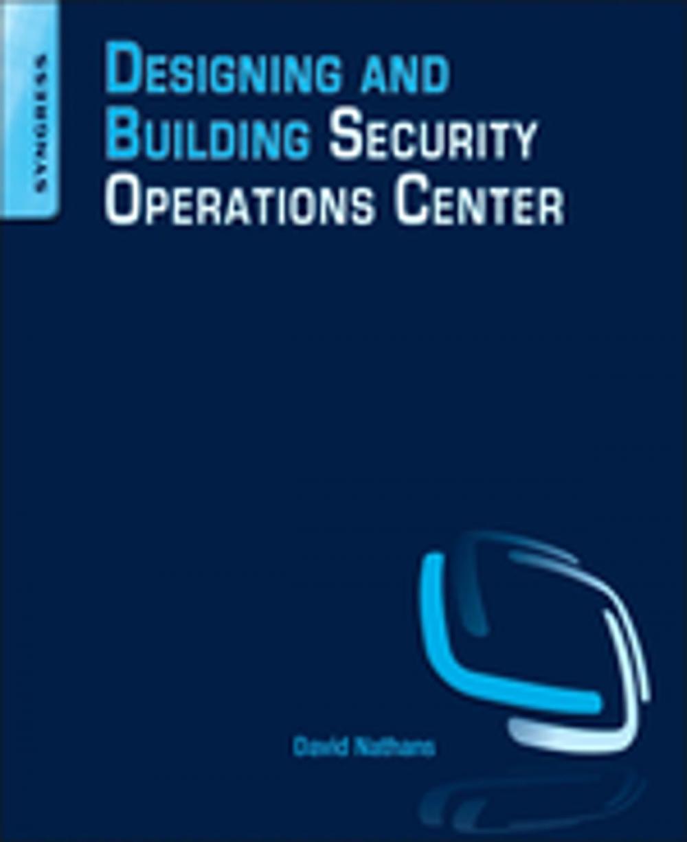 Big bigCover of Designing and Building Security Operations Center