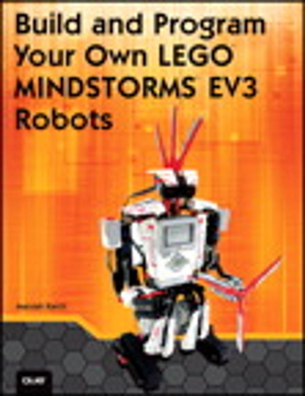 Big bigCover of Build and Program Your Own LEGO Mindstorms EV3 Robots