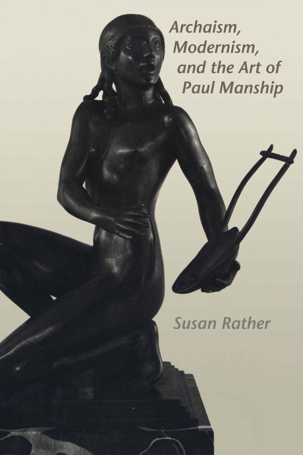 Big bigCover of Archaism, Modernism, and the Art of Paul Manship