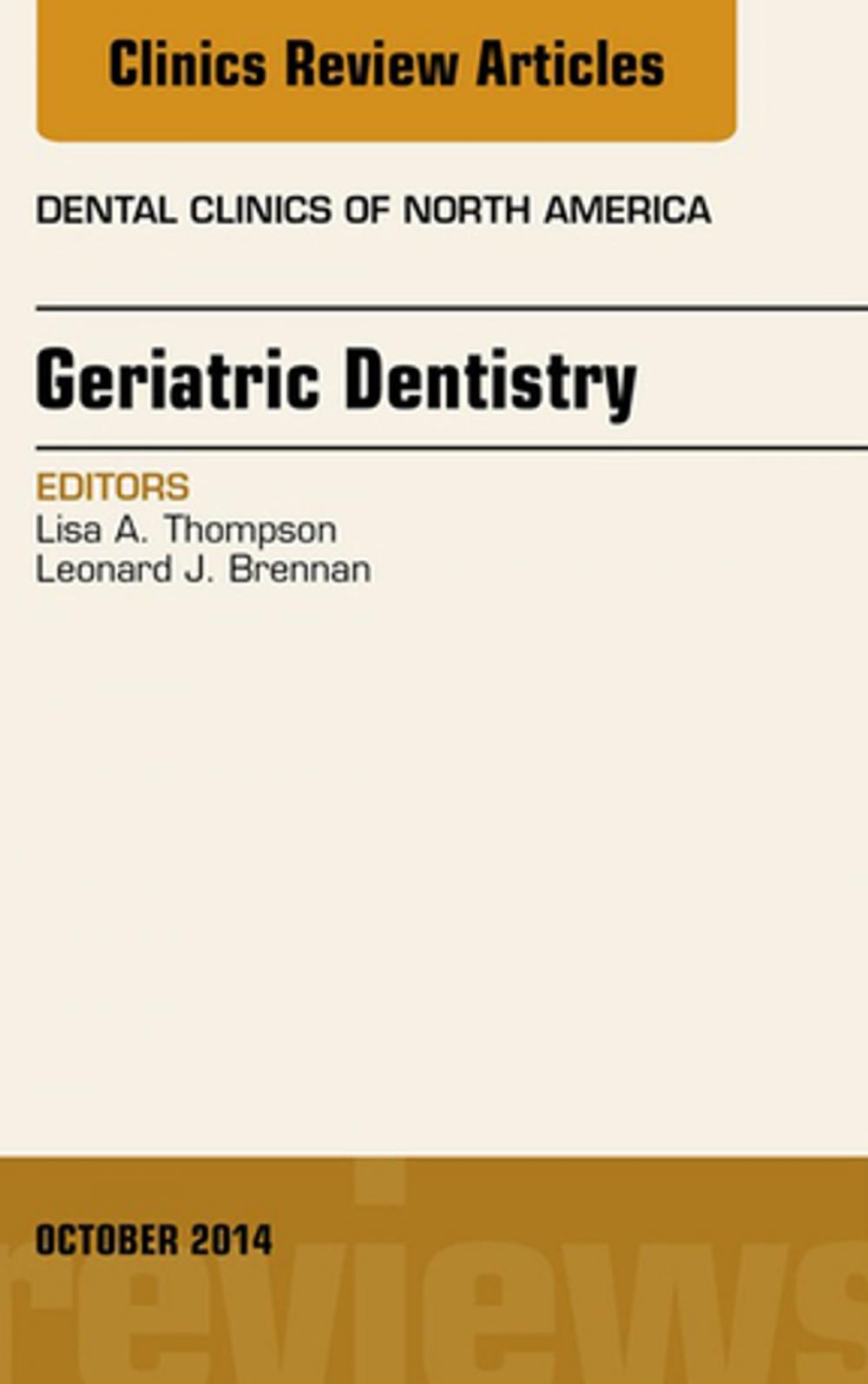 Big bigCover of Geriatric Dentistry, An Issue of Dental Clinics of North America, E-Book