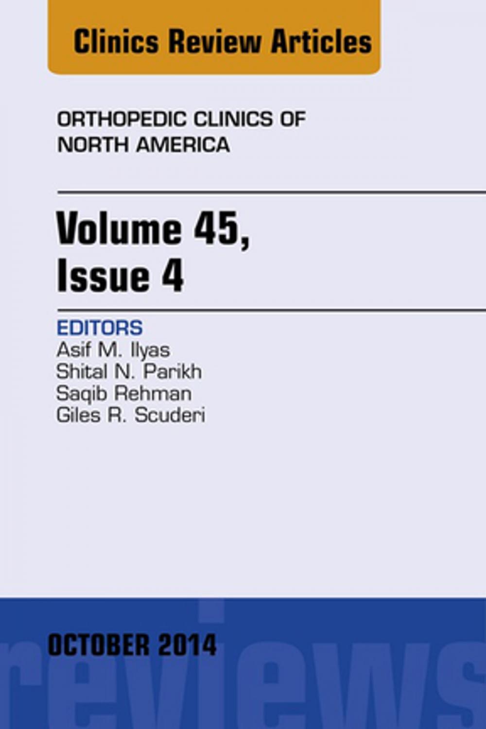 Big bigCover of Volume 45, Issue 4, An Issue of Orthopedic Clinics, E-Book