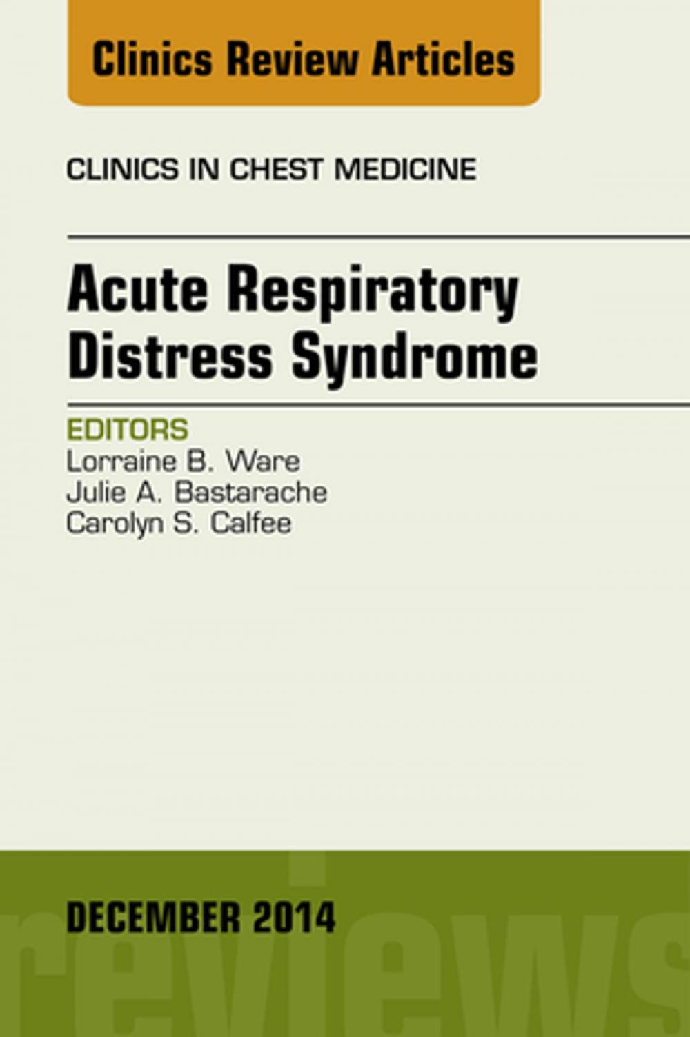 Big bigCover of Acute Respiratory Distress Syndrome, An Issue of Clinics in Chest Medicine, E-Book