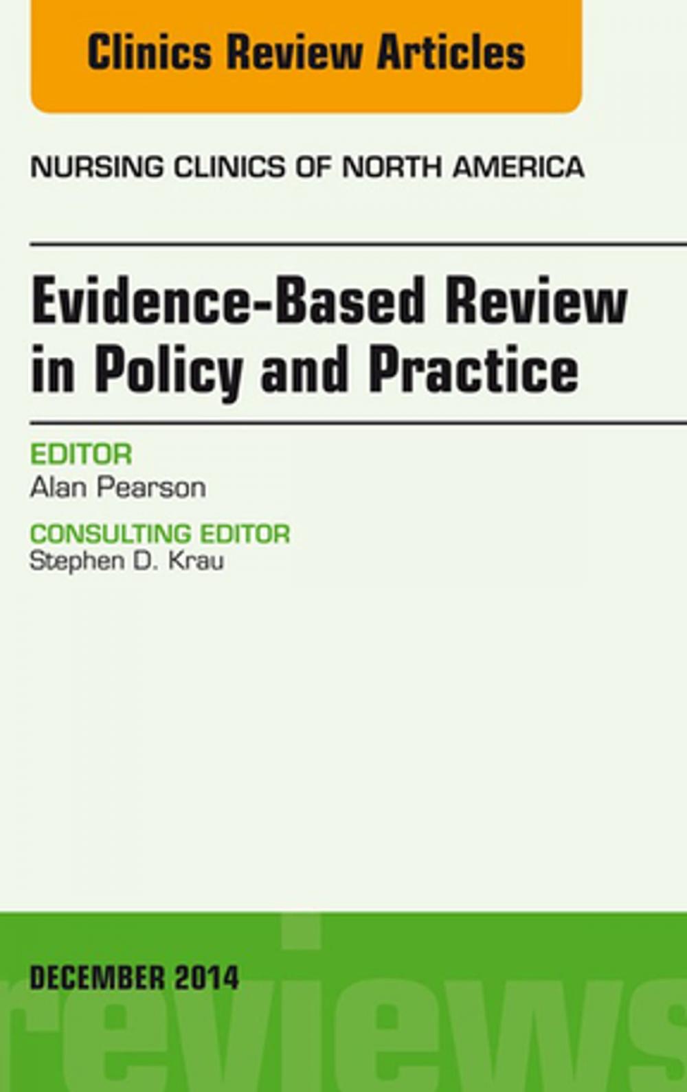 Big bigCover of Evidence-Based Review in Policy and Practice, An Issue of Nursing Clinics, E-Book