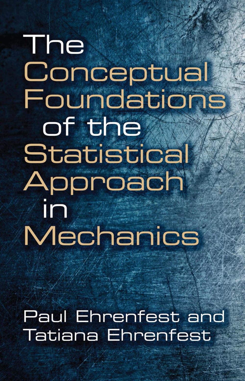 Big bigCover of The Conceptual Foundations of the Statistical Approach in Mechanics