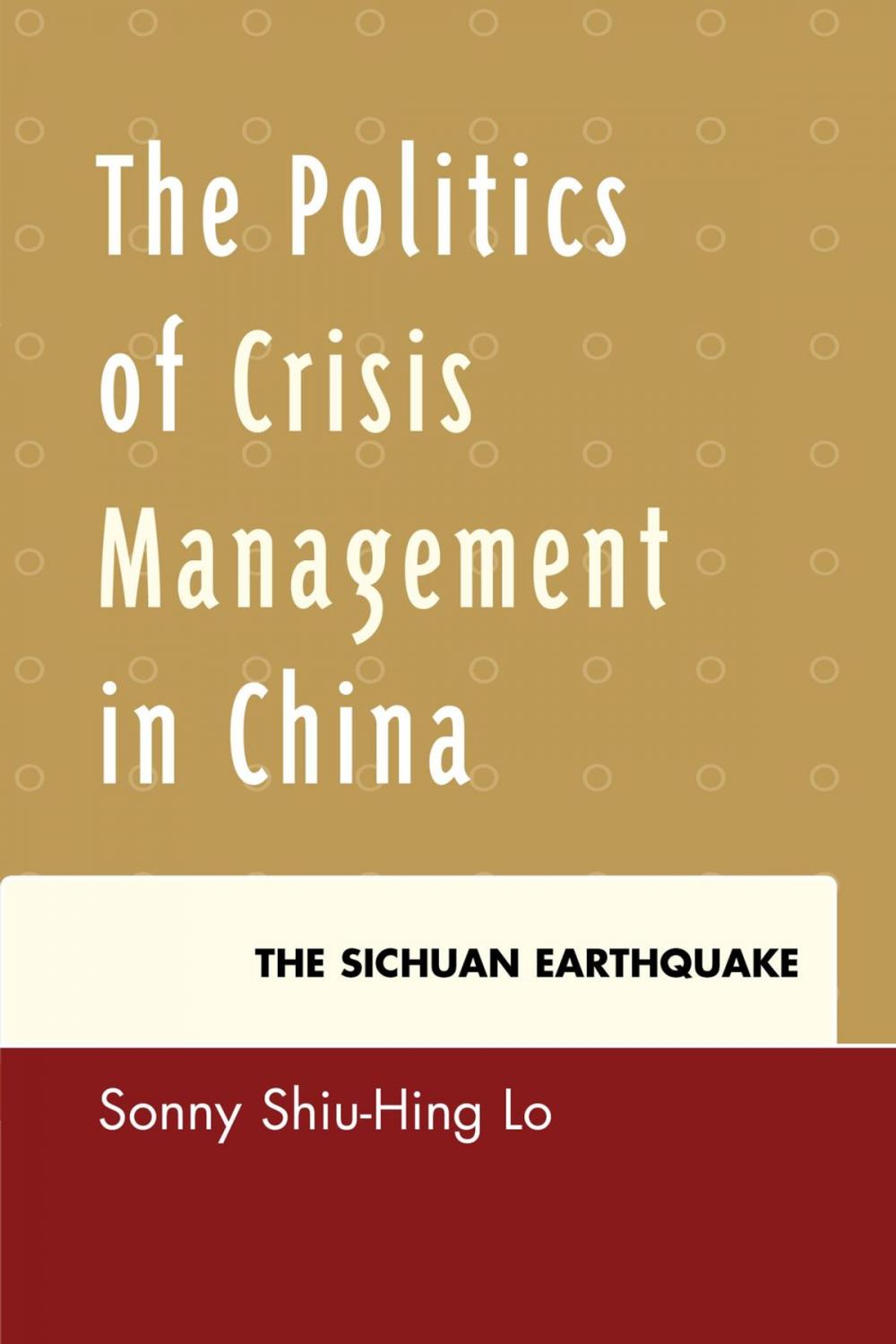 Big bigCover of The Politics of Crisis Management in China