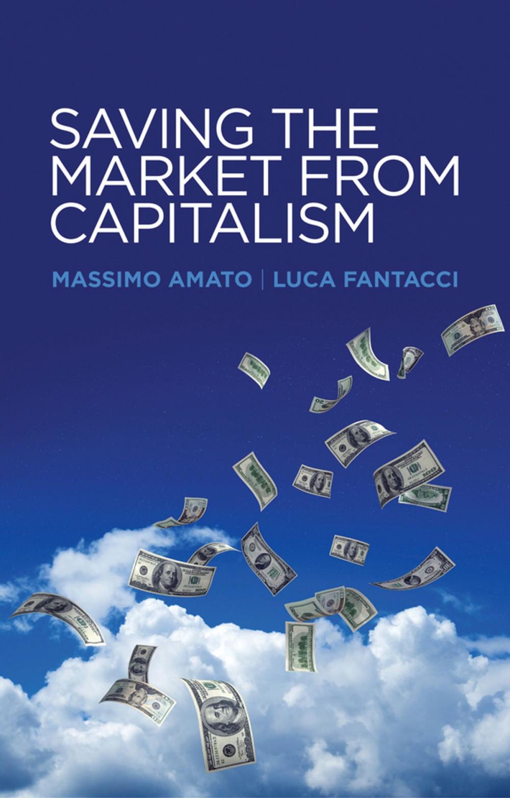 Big bigCover of Saving the Market from Capitalism