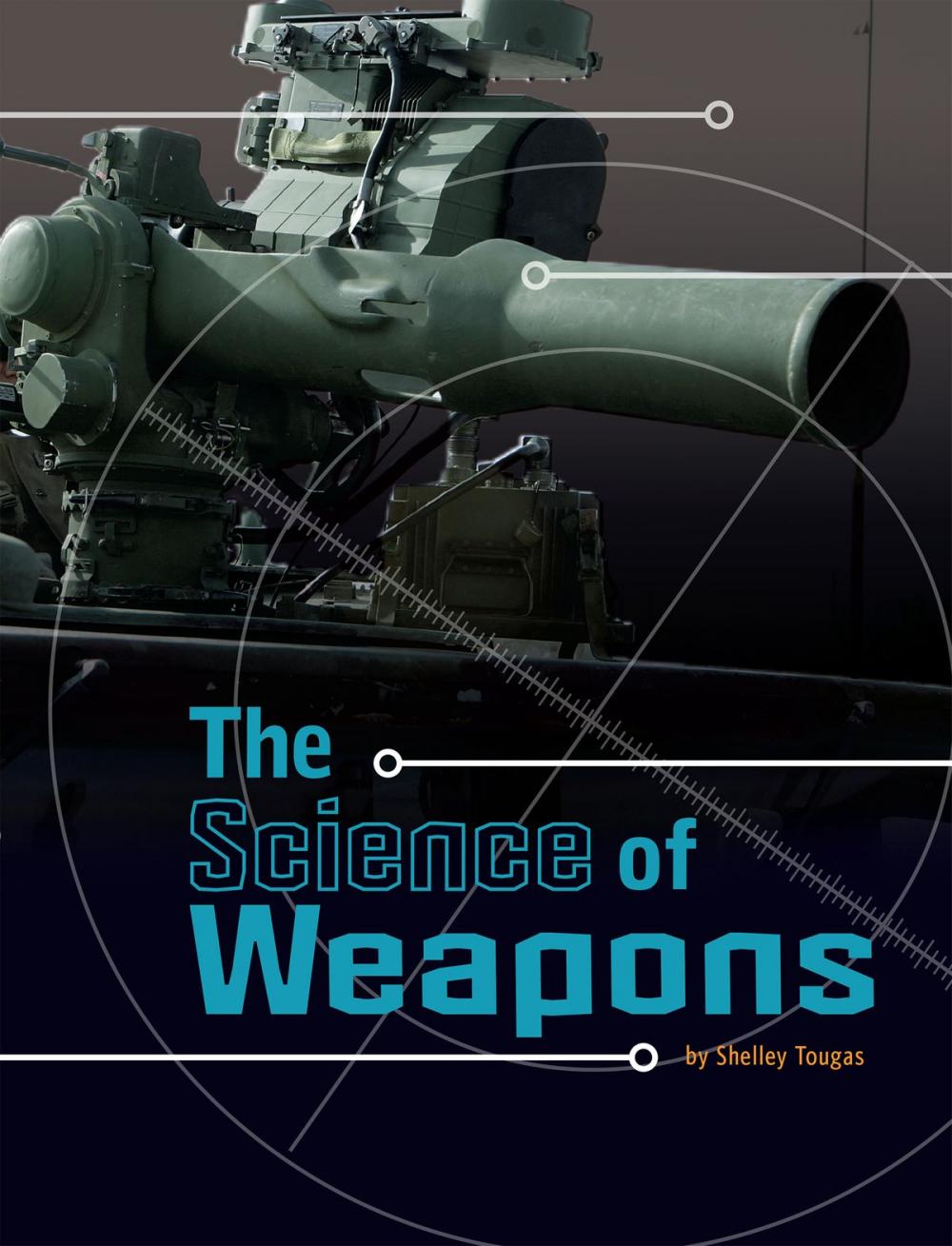 Big bigCover of The Science of Weapons