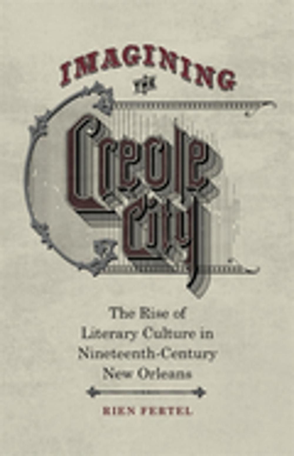 Big bigCover of Imagining the Creole City