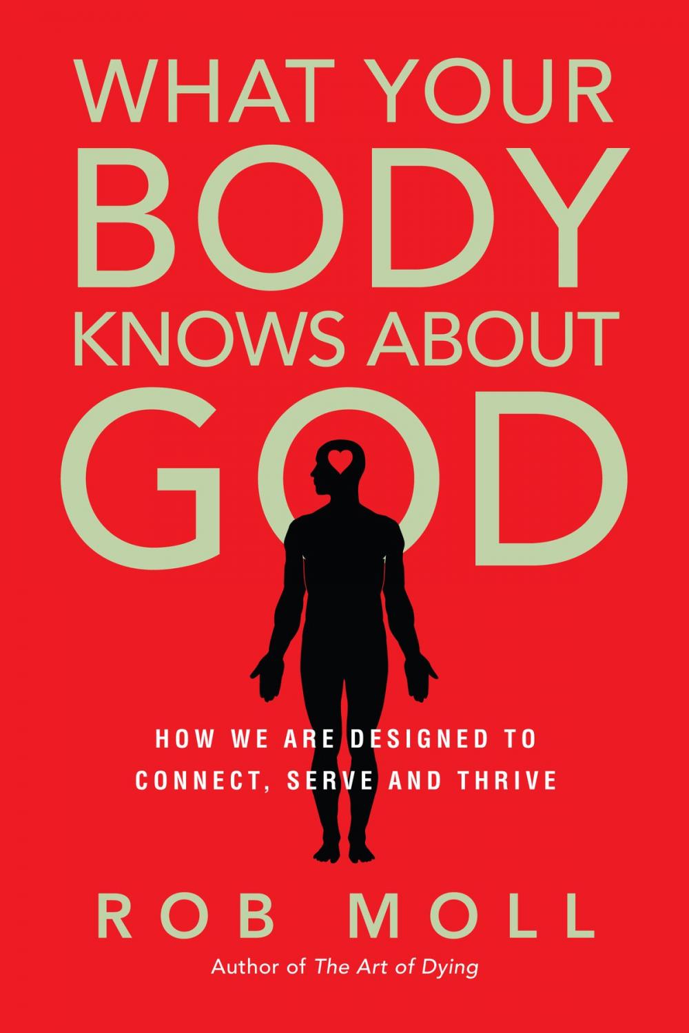 Big bigCover of What Your Body Knows About God