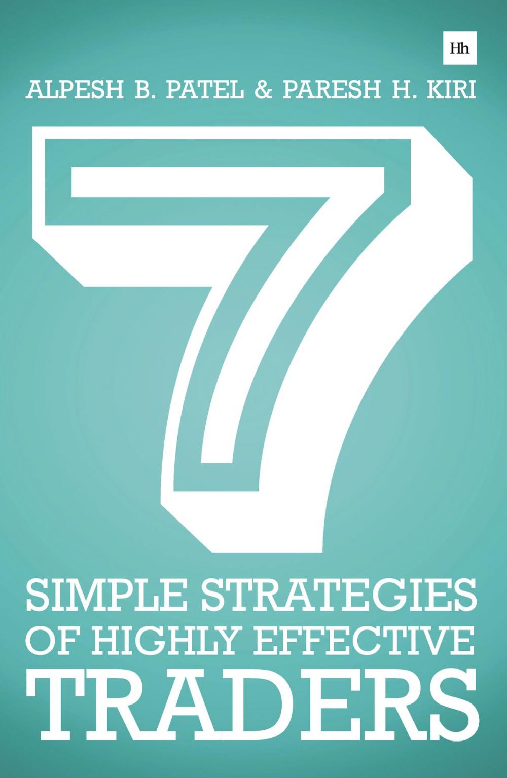 Big bigCover of 7 Simple Strategies of Highly Effective Traders