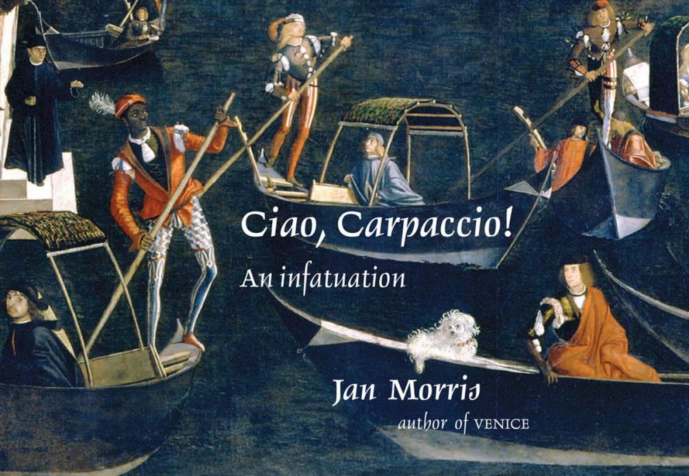 Big bigCover of Ciao, Carpaccio!: An Infatuation