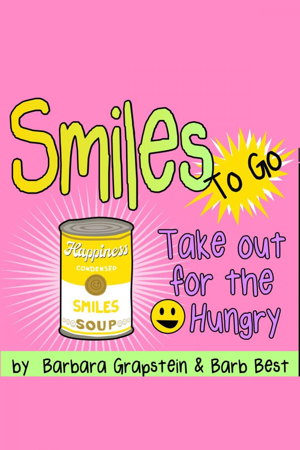 Big bigCover of Smiles To Go: Take-out for the Smile Hungry