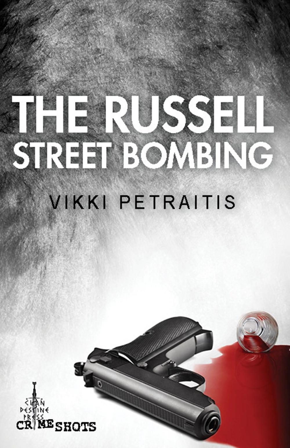 Big bigCover of The Russell Street Bombing