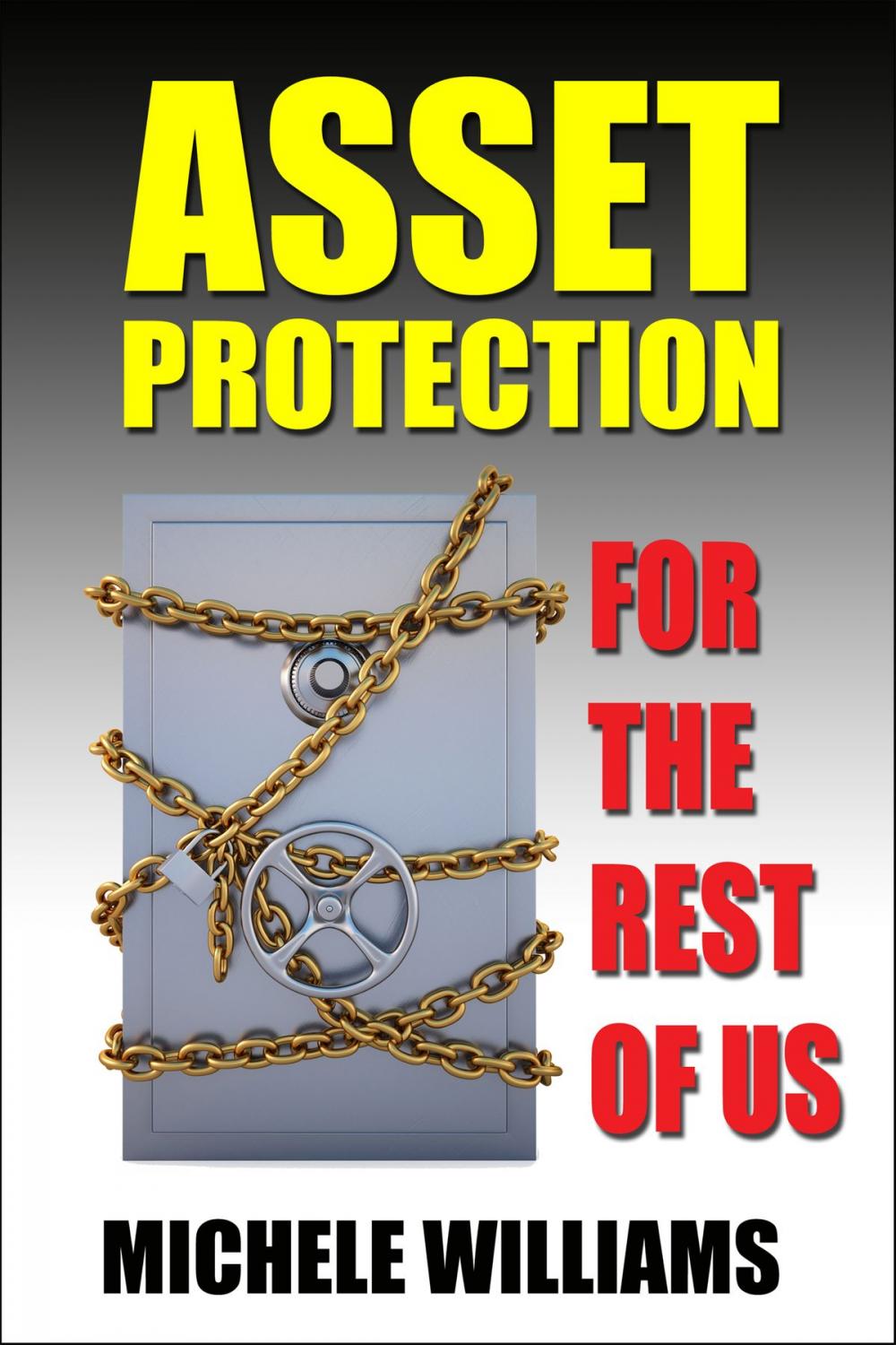 Big bigCover of Asset Protection for the Rest of Us