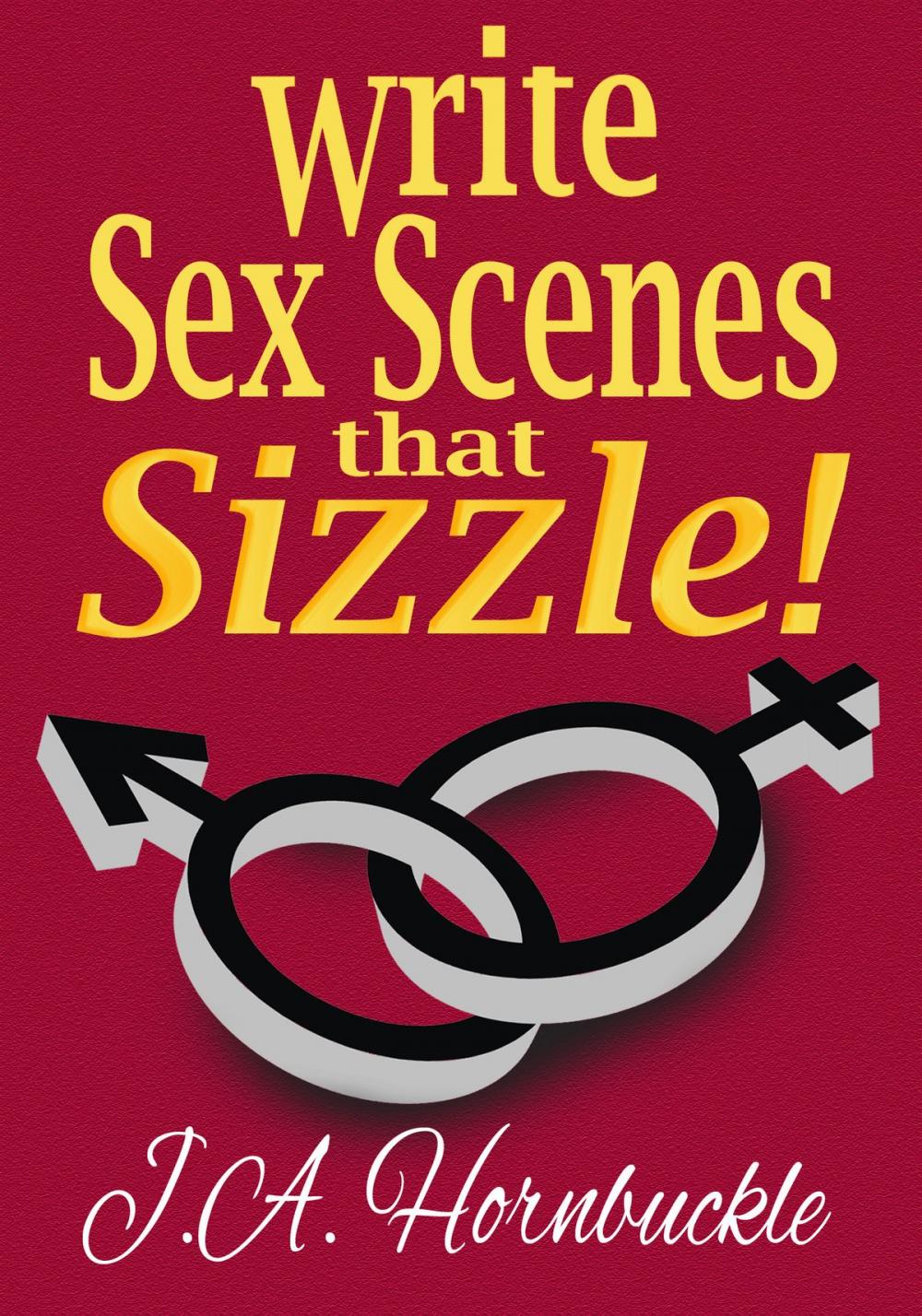 Big bigCover of Write Sex Scenes that Sizzle!