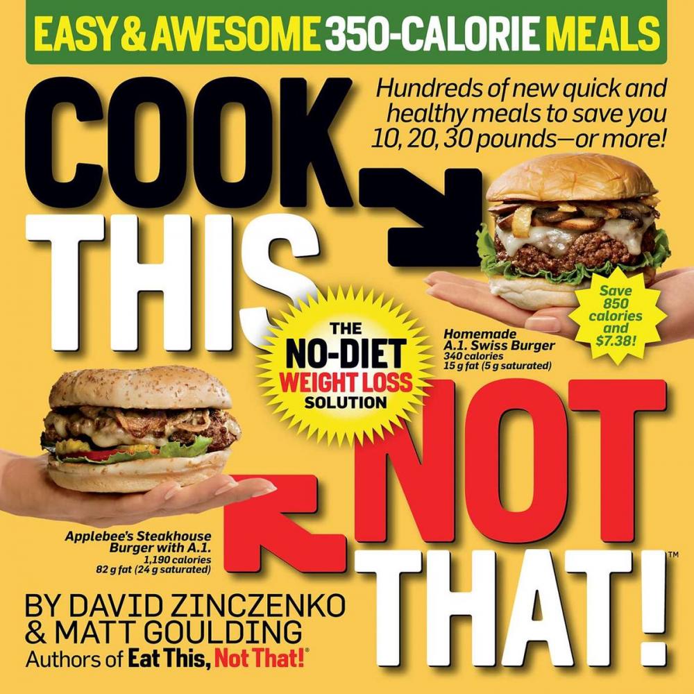 Big bigCover of Cook This, Not That! Easy & Awesome 350-Calorie Meals