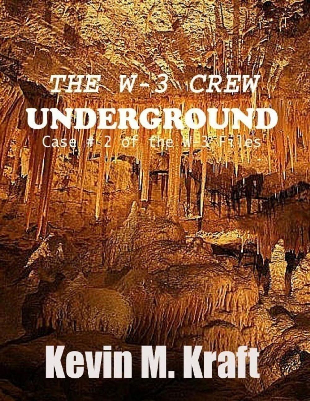 Big bigCover of The W-3 Crew: Underground: Case #2 of the W-3 Files