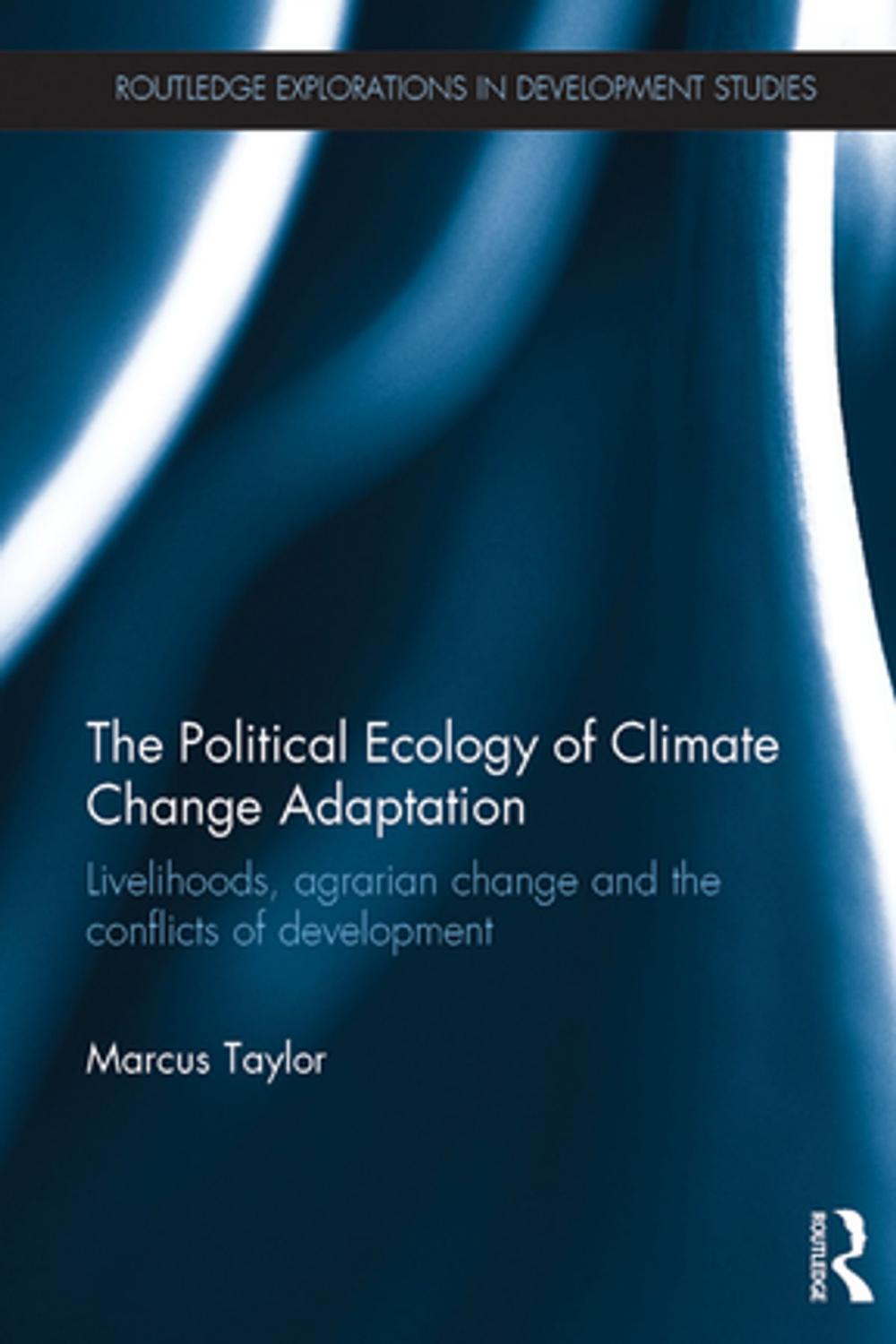 Big bigCover of The Political Ecology of Climate Change Adaptation