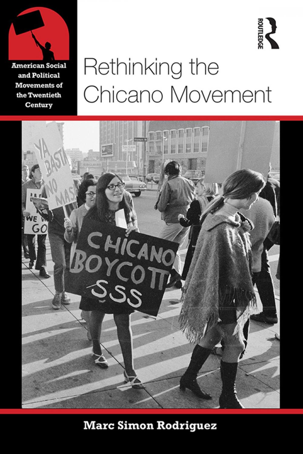 Big bigCover of Rethinking the Chicano Movement