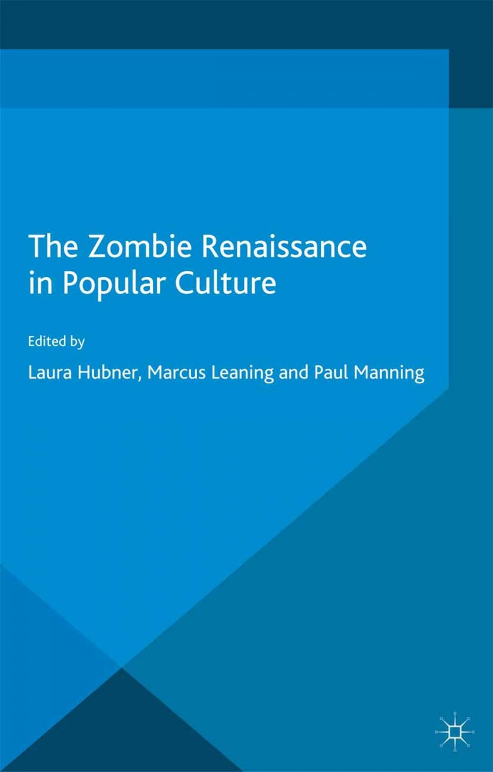 Big bigCover of The Zombie Renaissance in Popular Culture