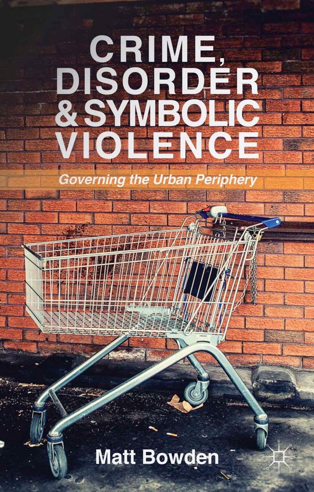 Big bigCover of Crime, Disorder and Symbolic Violence