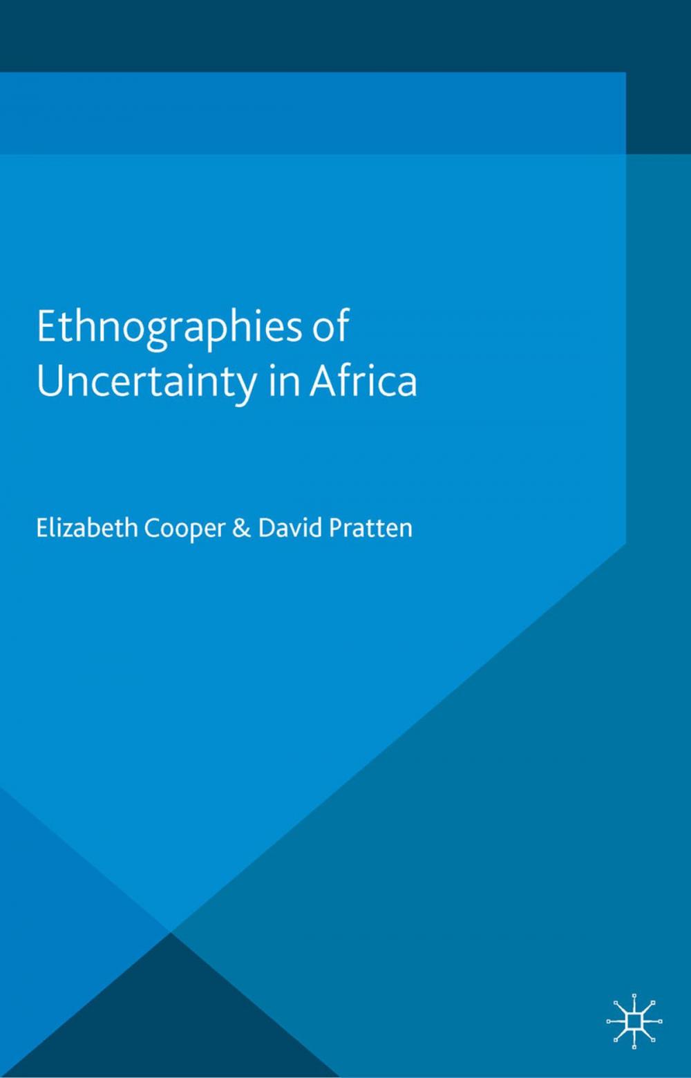 Big bigCover of Ethnographies of Uncertainty in Africa