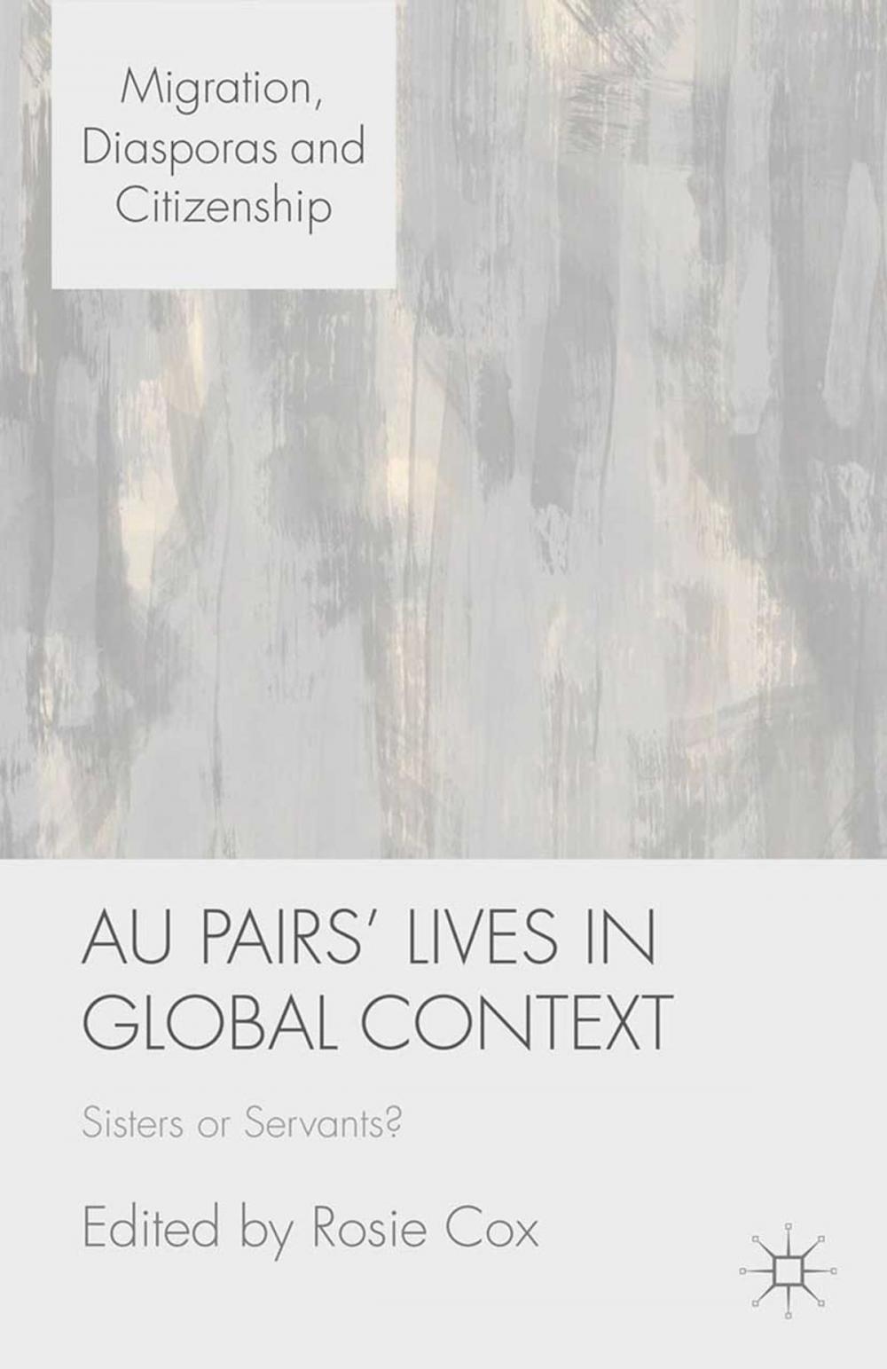 Big bigCover of Au Pairs' Lives in Global Context