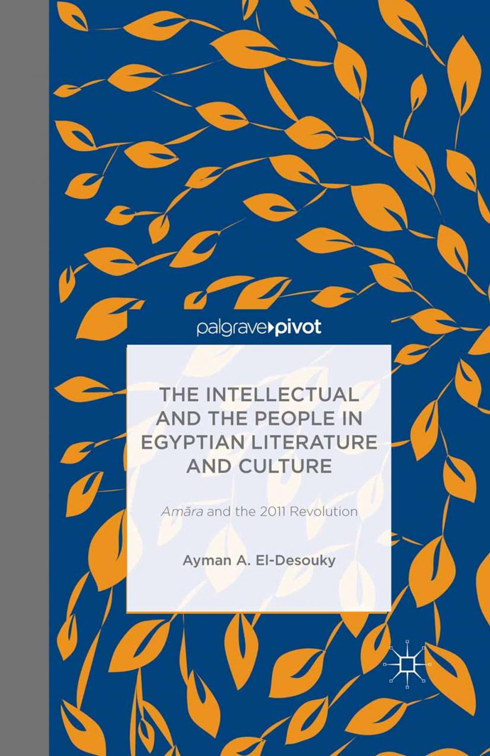 Big bigCover of The Intellectual and the People in Egyptian Literature and Culture