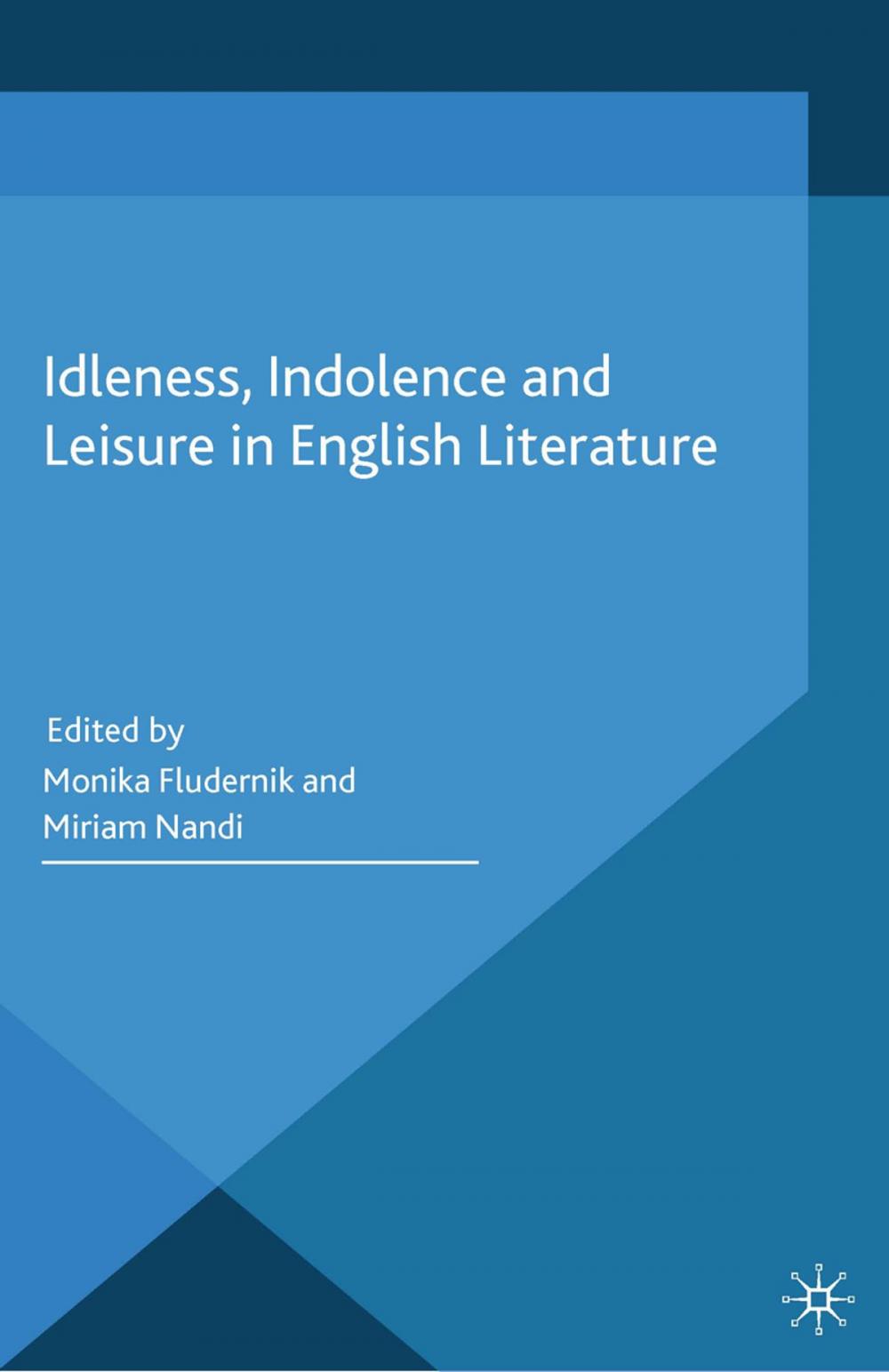 Big bigCover of Idleness, Indolence and Leisure in English Literature