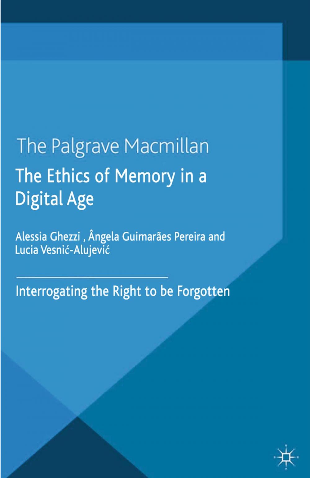 Big bigCover of The Ethics of Memory in a Digital Age