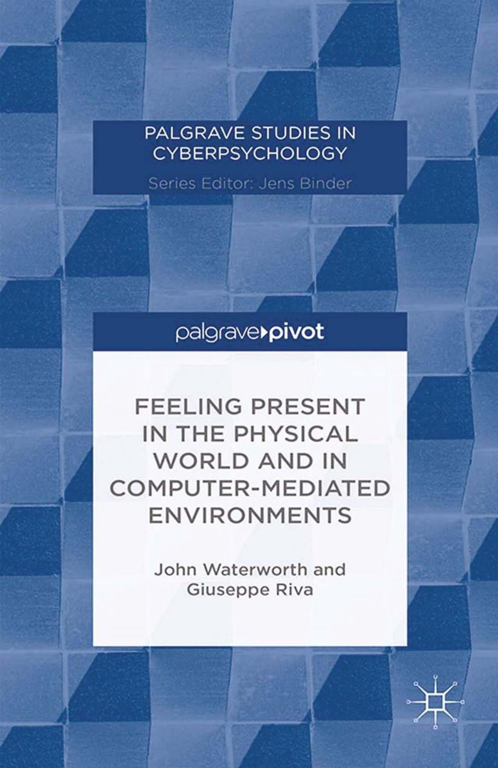 Big bigCover of Feeling Present in the Physical World and in Computer-Mediated Environments