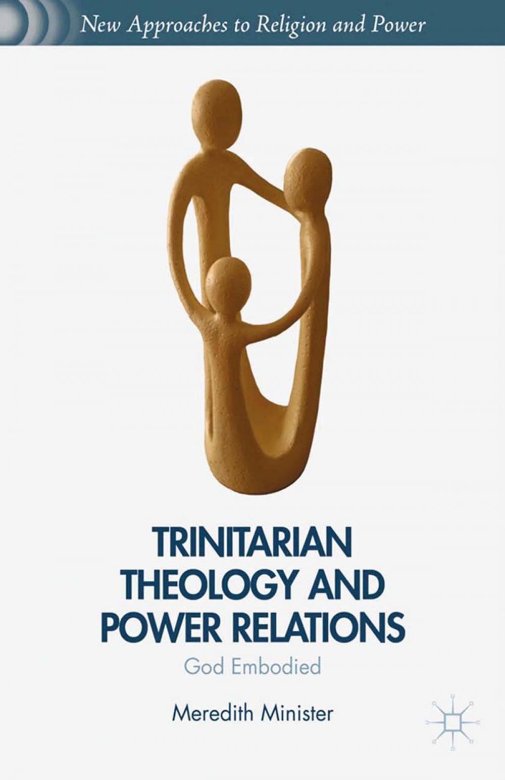 Big bigCover of Trinitarian Theology and Power Relations