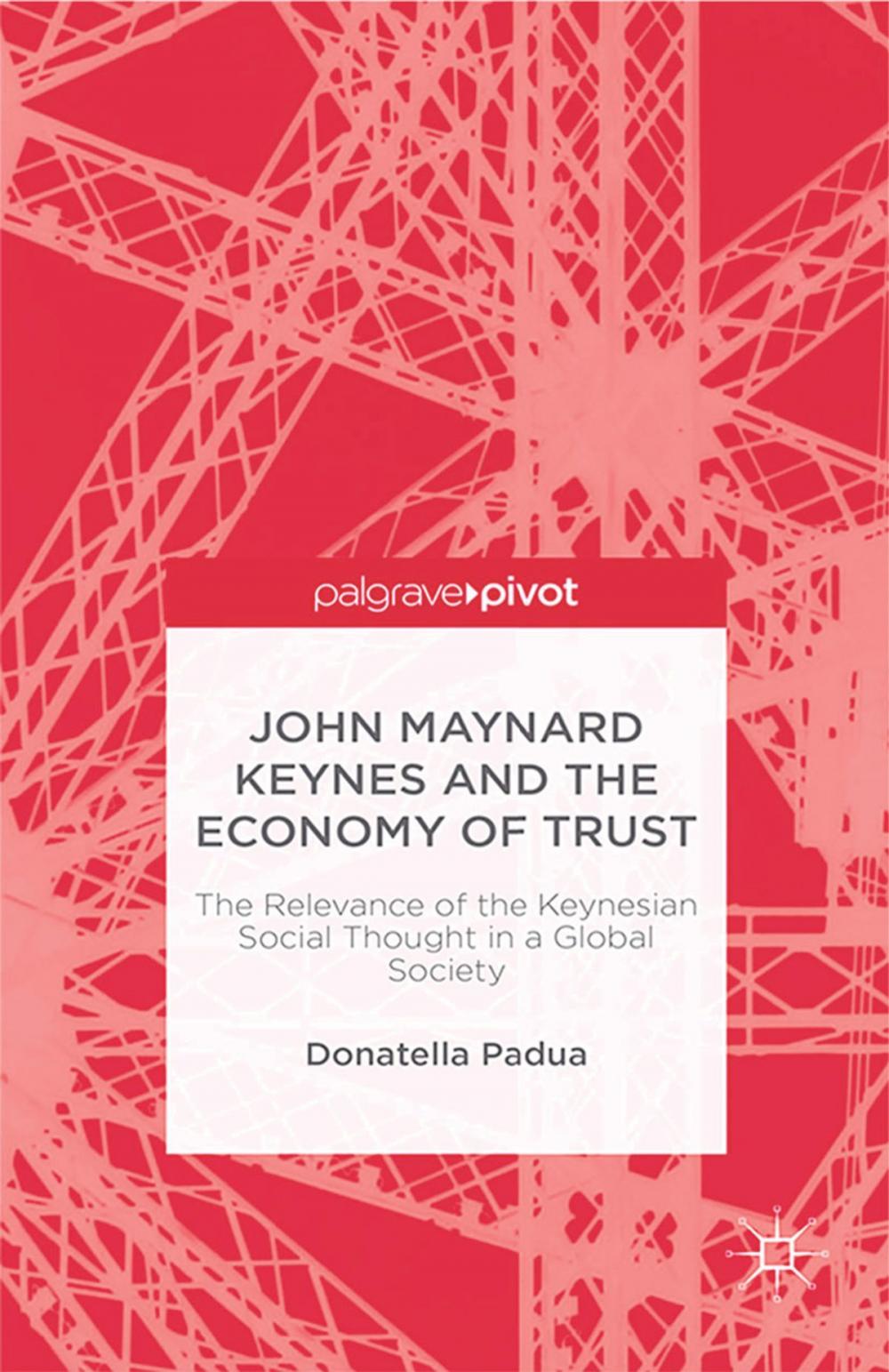 Big bigCover of John Maynard Keynes and the Economy of Trust