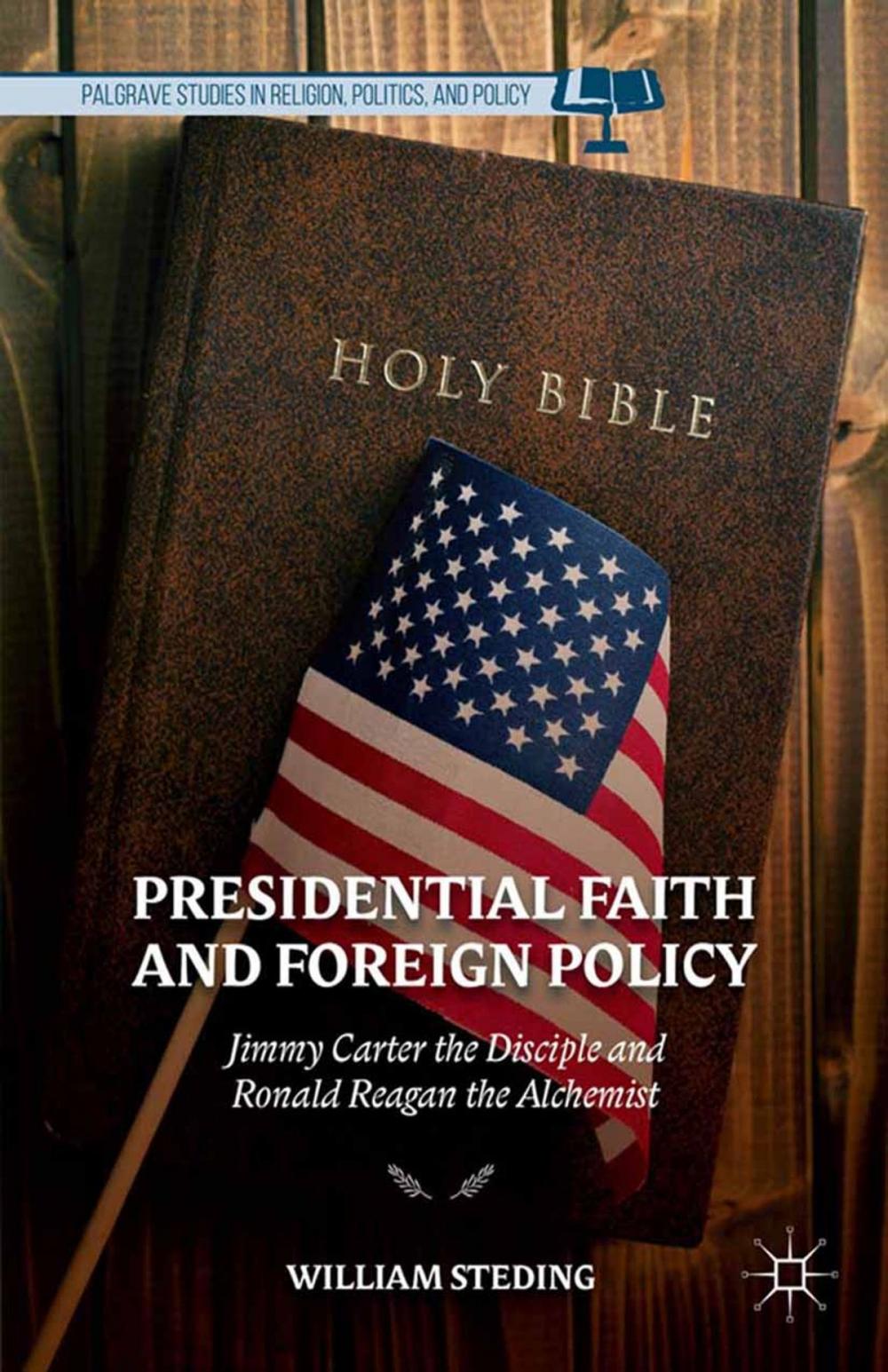 Big bigCover of Presidential Faith and Foreign Policy