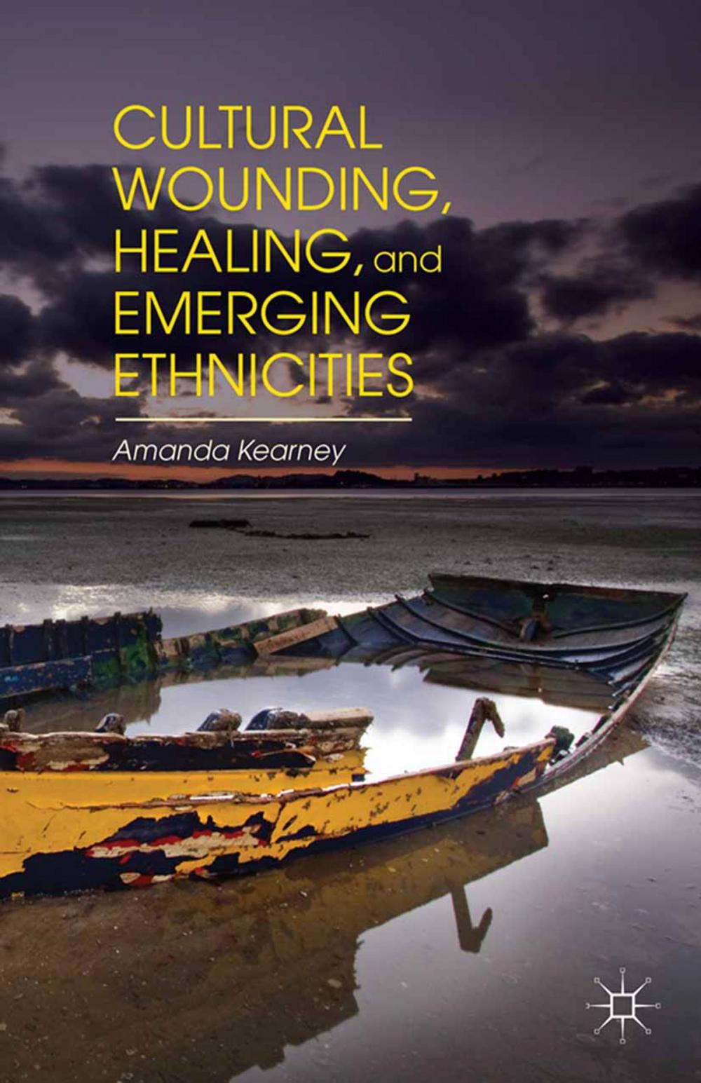 Big bigCover of Cultural Wounding, Healing, and Emerging Ethnicities