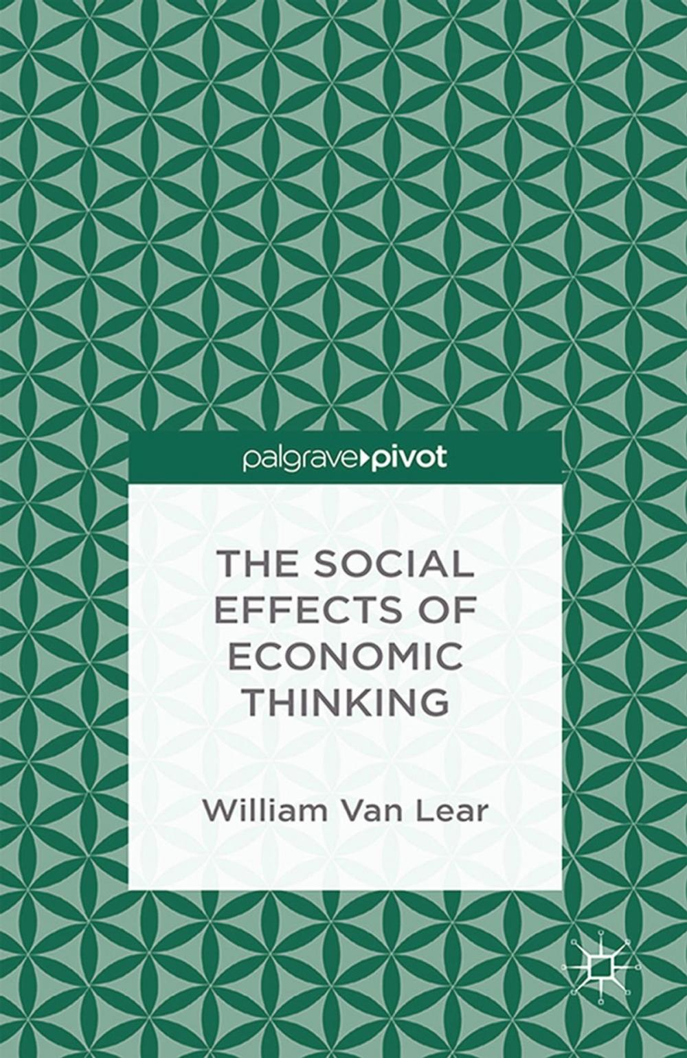 Big bigCover of The Social Effects of Economic Thinking