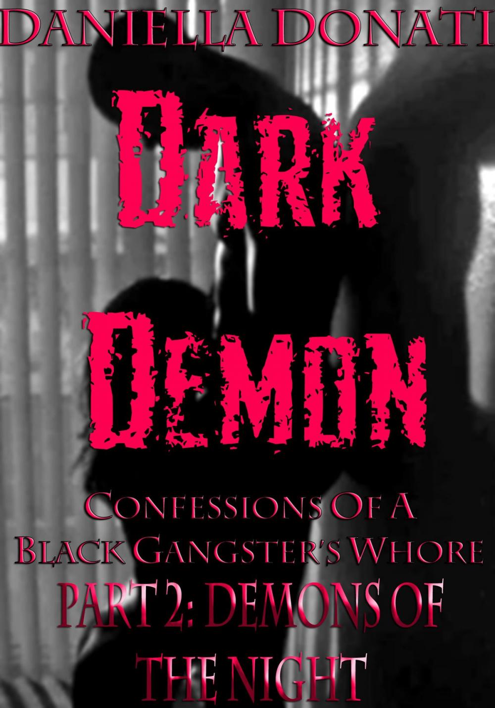 Big bigCover of Dark Demon: Confessions Of A Black Gangster's Whore - Part Two: Demons Of The Night