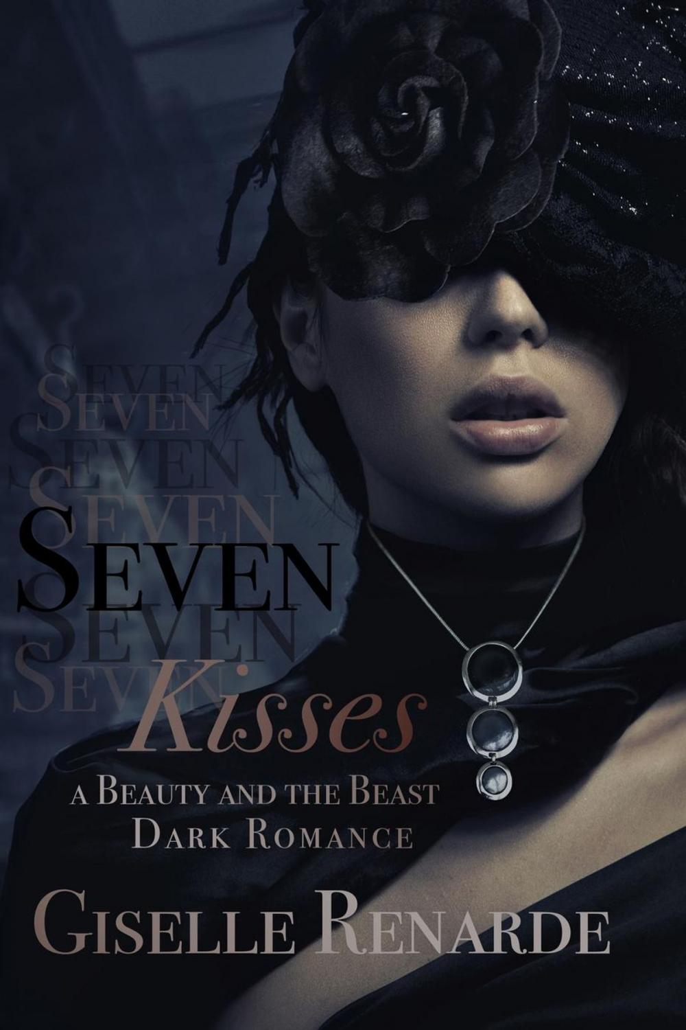 Big bigCover of Seven Kisses: A Beauty and the Beast Dark Romance