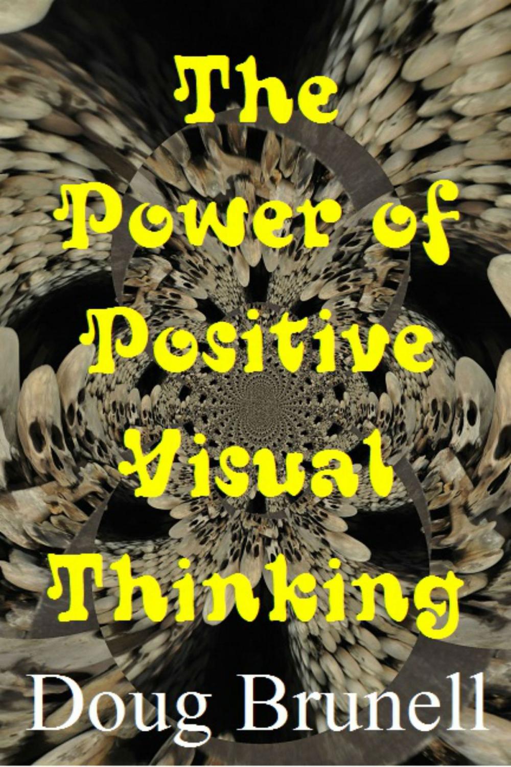 Big bigCover of The Power of Positive Visual Thinking