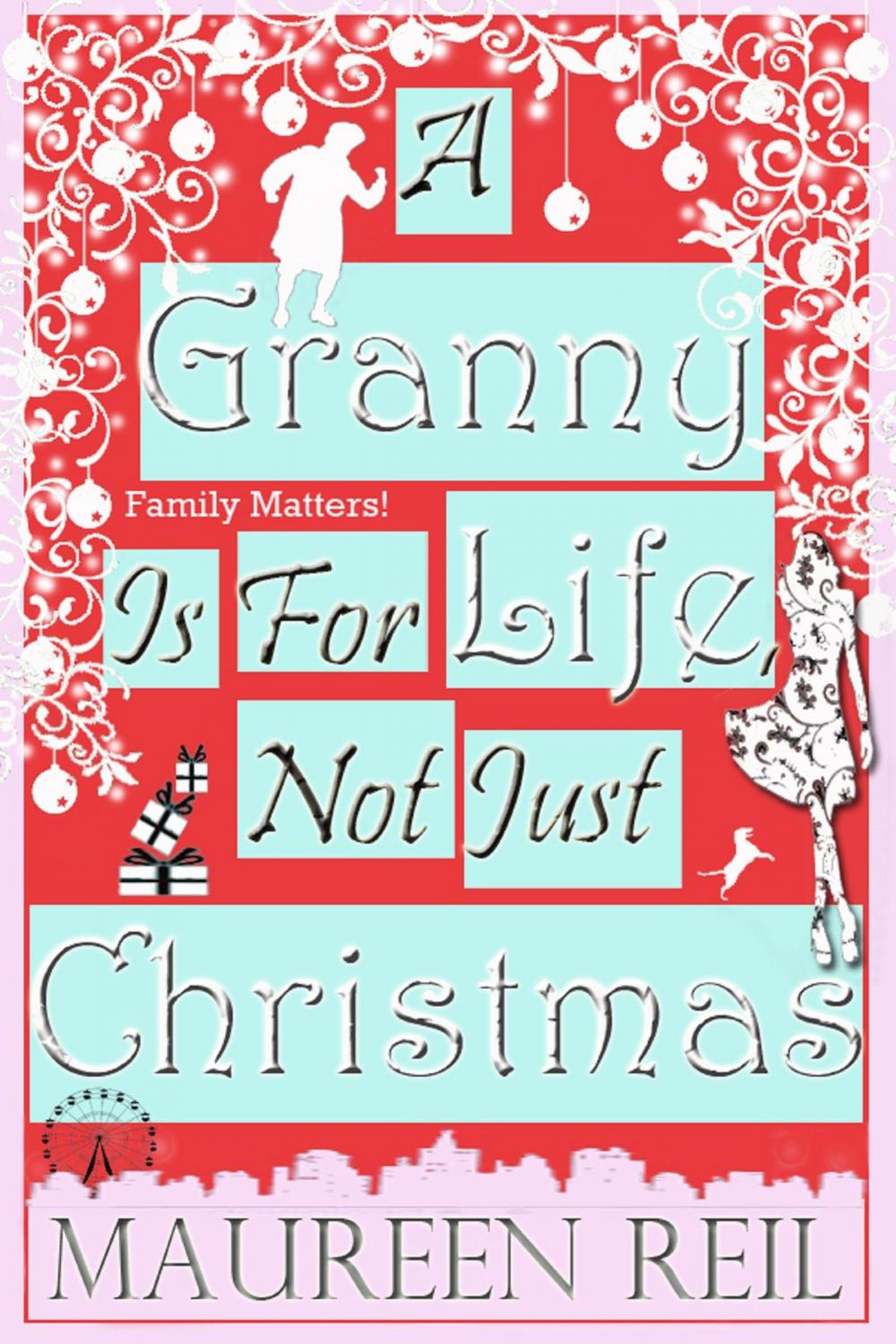 Big bigCover of A Granny Is For Life, Not Just Christmas