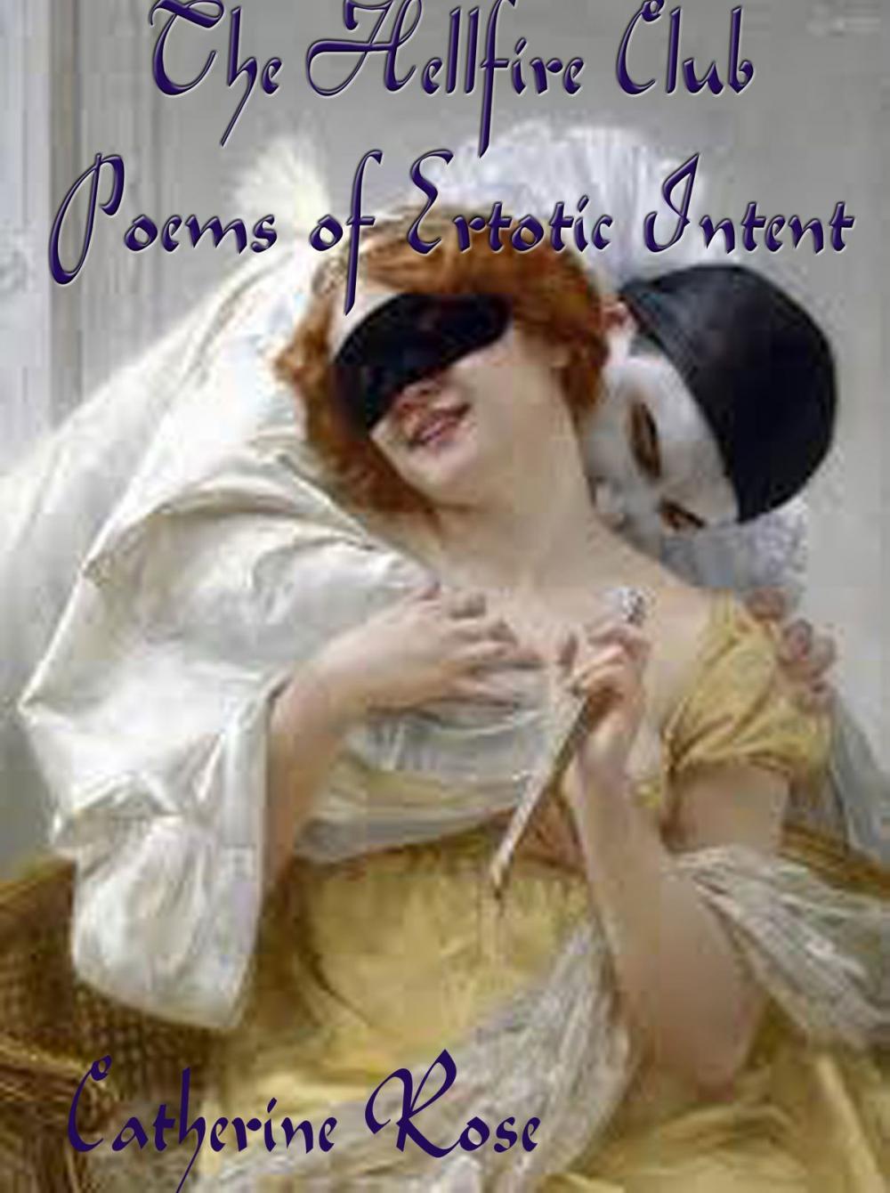 Big bigCover of The Hellfire Club: Poems of Erotic Intent