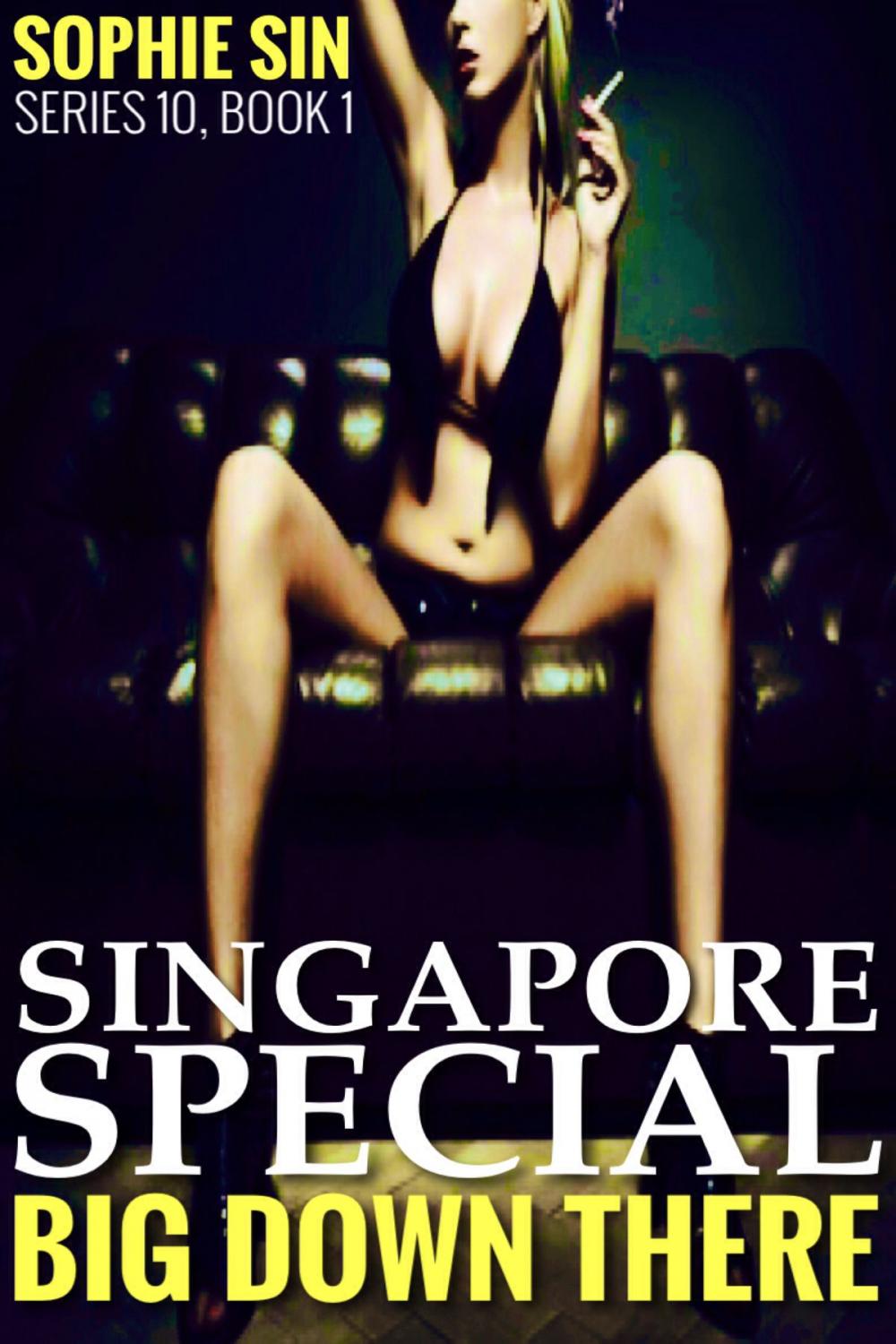 Big bigCover of Singapore Special (Big Down There Series 10, Book 1)