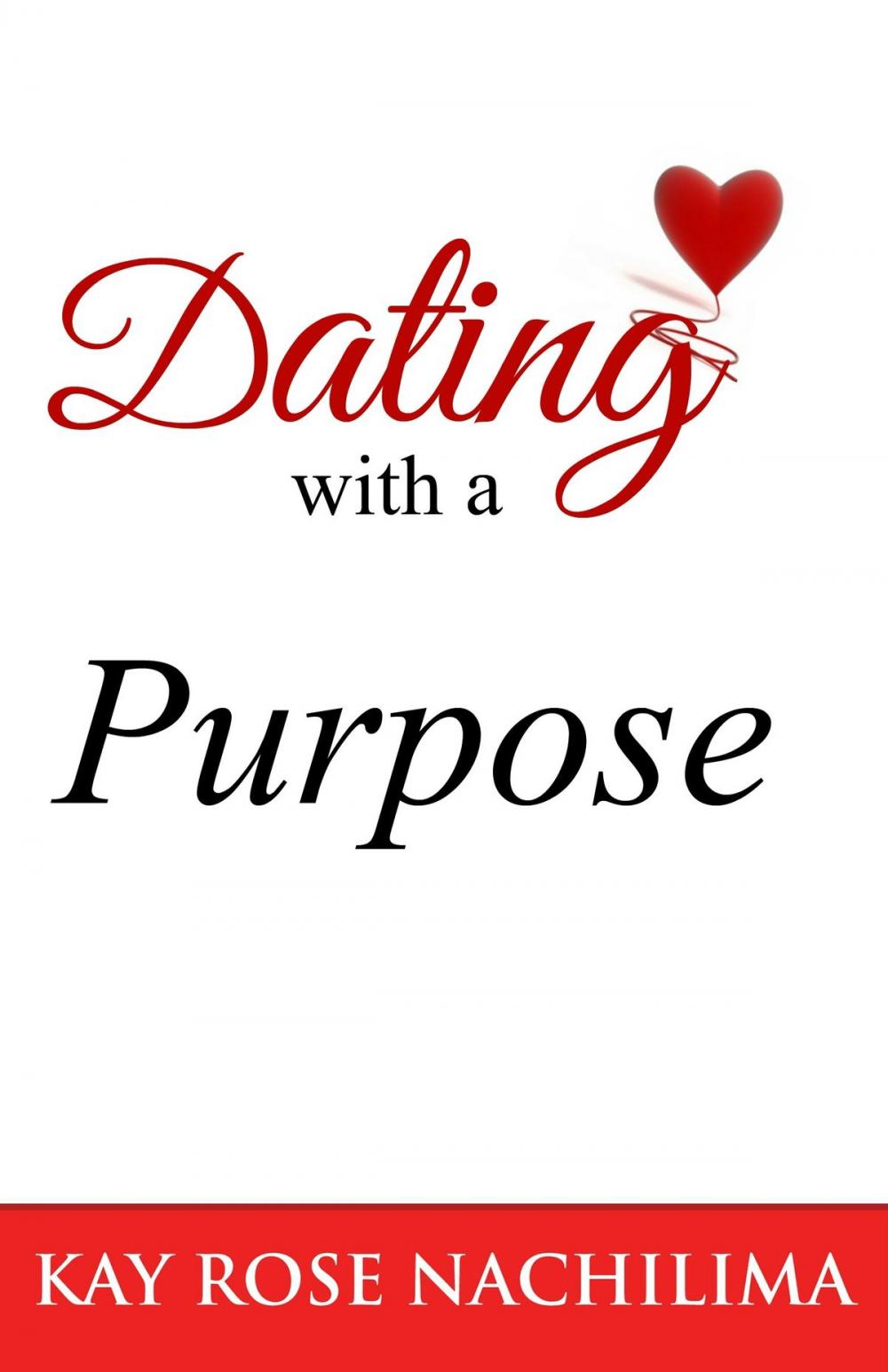 Big bigCover of Dating with a Purpose